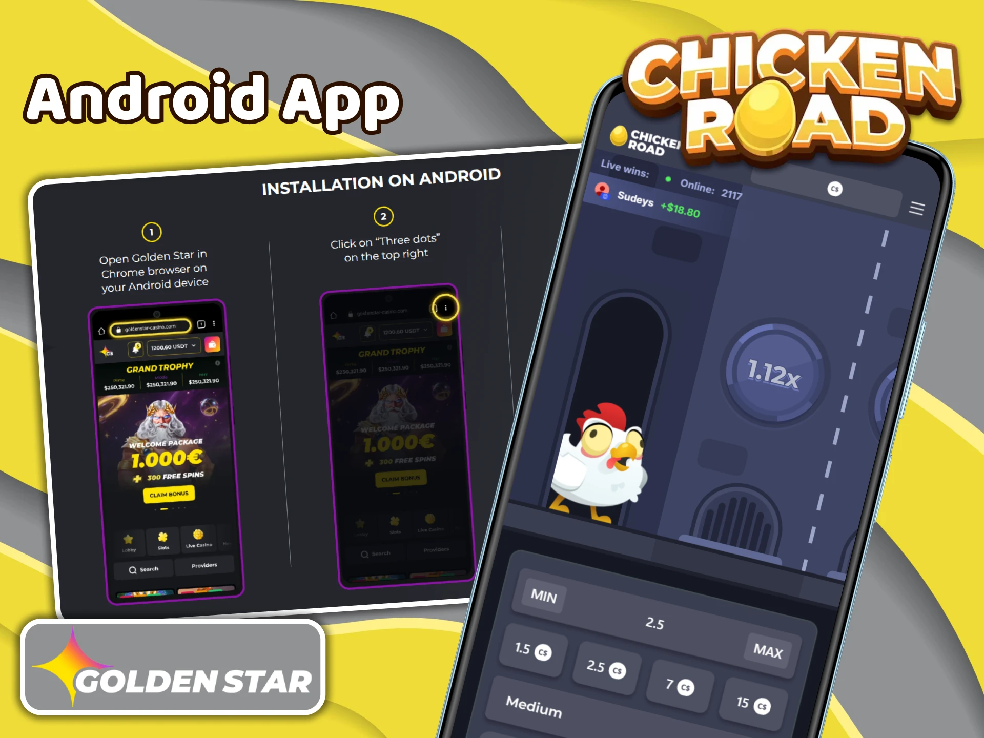 Install the Golden Star Android app and play Chicken Road there.