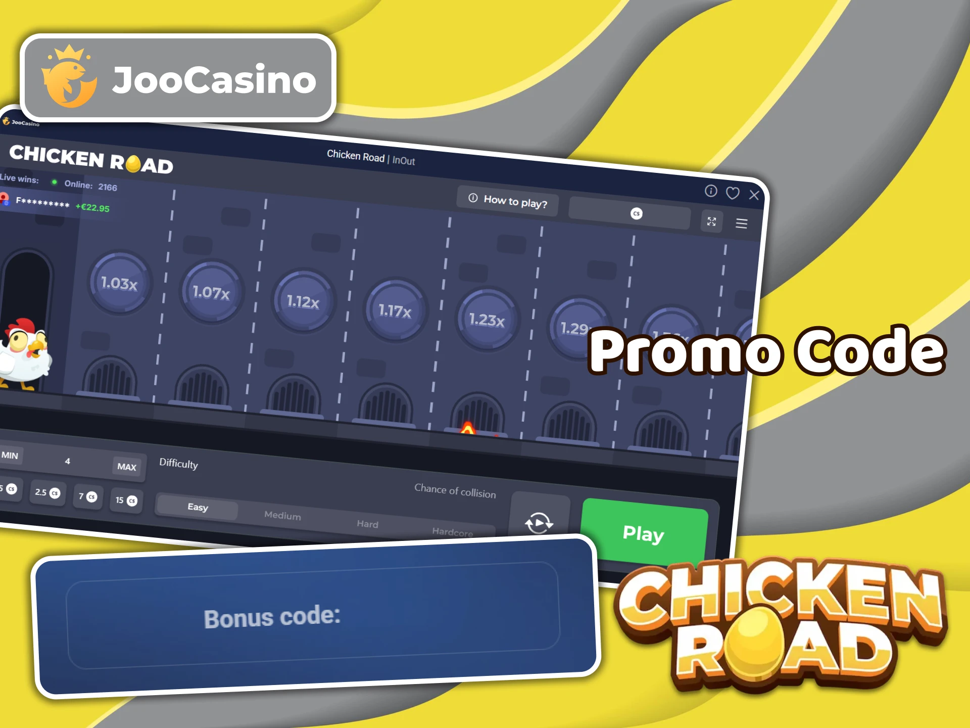 Add a promo code if you have one to play Chicken Road with bonus money at Joo Casino.
