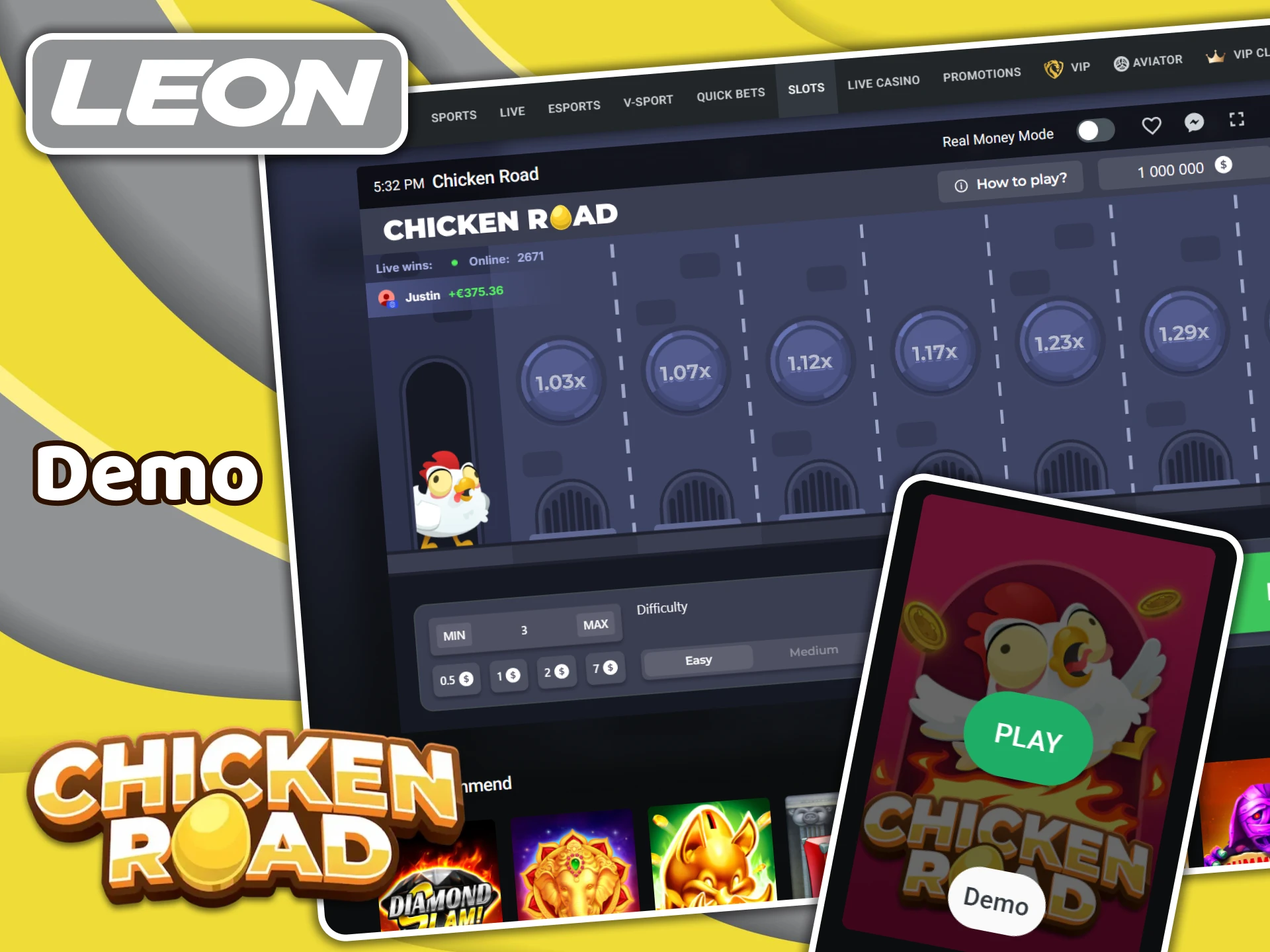At Leonbet, you can play in the demo mode of Chicken Road to be more prepared.