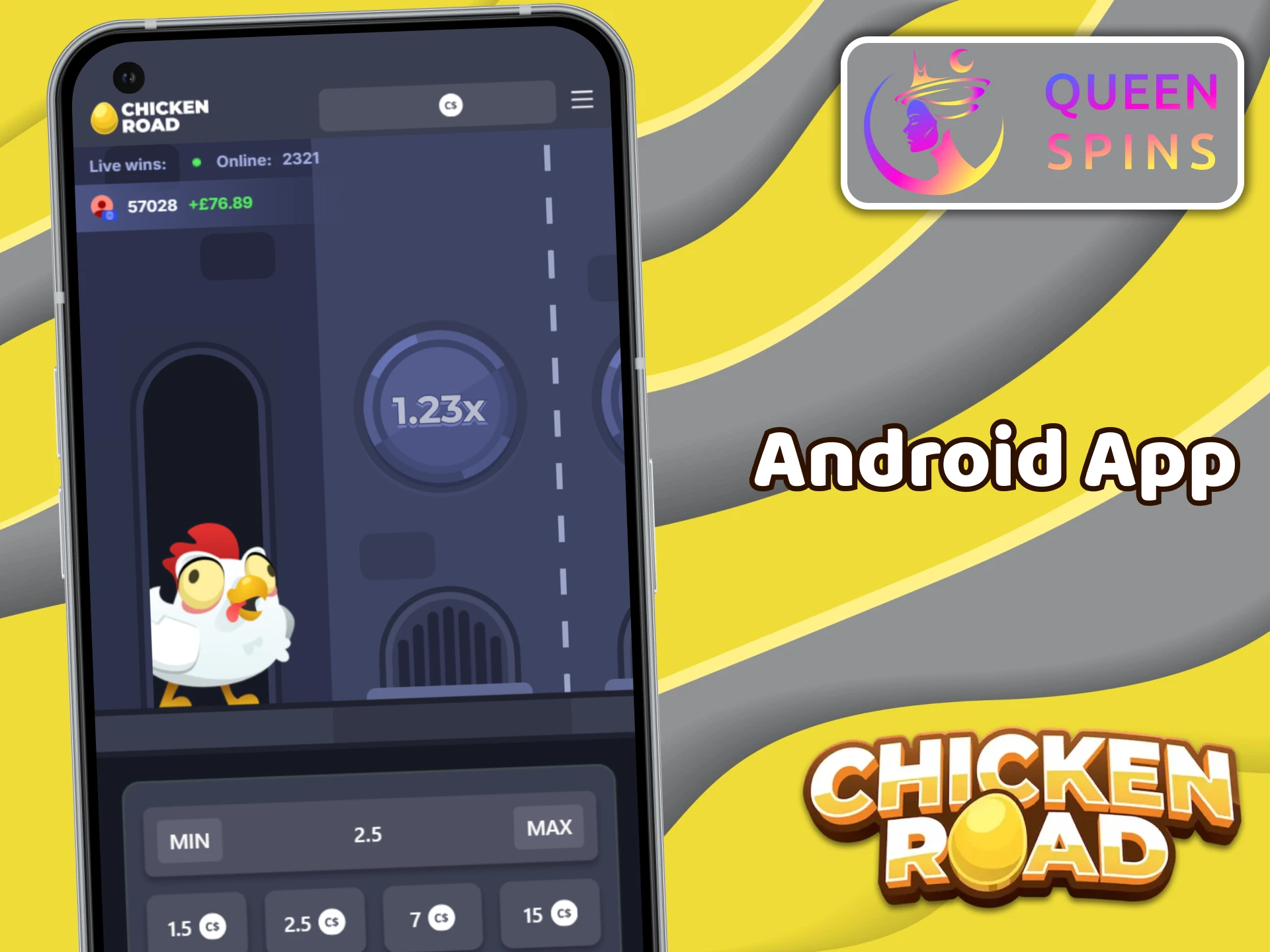 Enjoy the Queenspins Android app and Chicken Road game.
